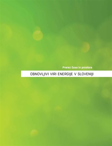 Borzen izdal knjigo Obnovljivi viri energije v Sloveniji: Prerez časa in prostora