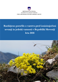 Razširjeno poročilo o varstvu pred ionizirajočimi sevanji in jedrski varnosti
