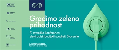 Bliža se 7. strateška konferenca elektrodistribucije Slovenije 2022