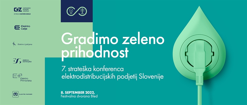 Bliža se 7. strateška konferenca elektrodistribucije Slovenije 2022